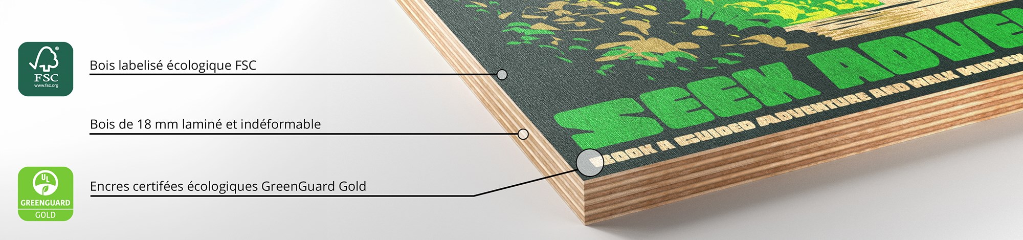 Détail d'une impression sur Bois Ecologique avec des encres écologiques certifiées Greenguard Gold.